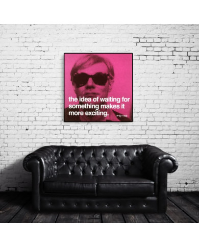 Andy Warhol, The idea of waiting for something makes more exiting Andy Warhol, The idea of waiting for something makes more exiting